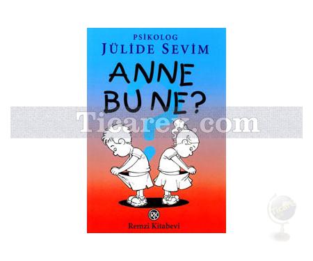 Anne Bu Ne? | Jülide Sevim - Resim 1