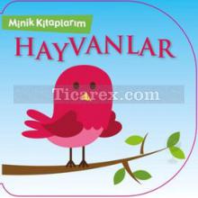 Minik Kitaplarım - Hayvanlar | Kolektif