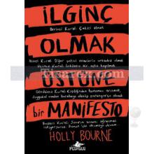 İlginç Olmak Üstüne Bir Manifesto | Holly Bourne