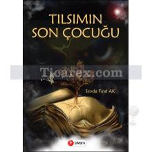 Tılsımın Son Çocuğu | Sevda Fırat Ak