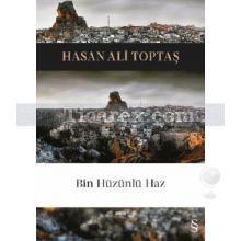 Bin Hüzünlü Haz | Hasan Ali Toptaş