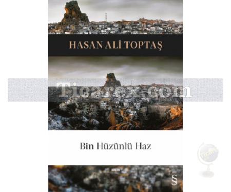 Bin Hüzünlü Haz | Hasan Ali Toptaş - Resim 1