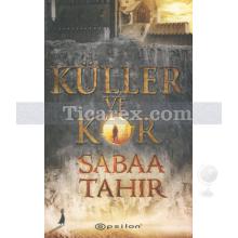 Küller ve Kor | Sabaa Tahir