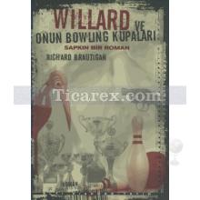 Willard ve Onun Bowling Kupaları | Richard Brautigan