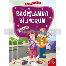 Bağışlamayı Biliyorum Affetmek | Erdemler 2 | Kolektif