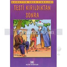 Testi Kırıldıktan Sonra | Nasrettin Hoca Fıkraları | Kolektif