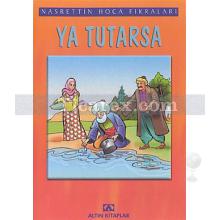 Ya Tutarsa | Nasrettin Hoca Fıkraları | Kolektif