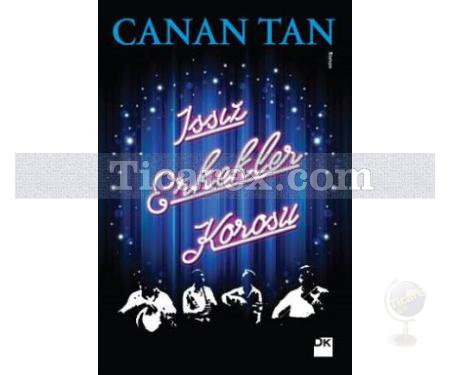 Issız Erkekler Korosu | Canan Tan - Resim 1