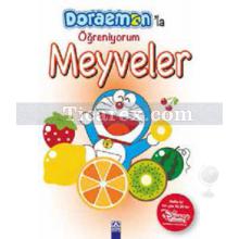 Meyveler | Doraemon'la Öğreniyorum | Kolektif