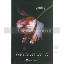 Yeniay | Alacakaranlık 2. Kitap | Stephenie Meyer