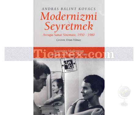Modernizmi Seyretmek | Avrupa Sanat Sineması 1950 - 1980 | Andras Balint Kovacs - Resim 1