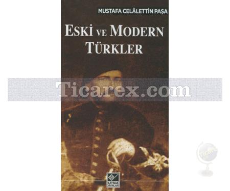 Eski ve Modern Türkler | Mustafa Celalettin Paşa - Resim 1