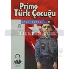 Primo Türk Çocuğu | Ömer Seyfettin