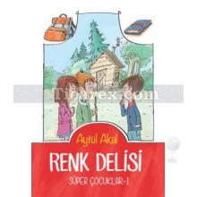 Renk Delisi | Süper Çocuklar 1 | Aytül Akal