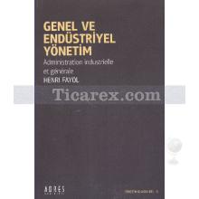 Genel ve Endüstriyel Yönetim | Henri Fayol