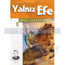 Yalnız Efe | Ömer Seyfettin