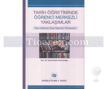 Tarih Öğretiminde Öğrenci Merkezli Yaklaşımlar | İsmail Hakkı Demircioğlu - Resim 1