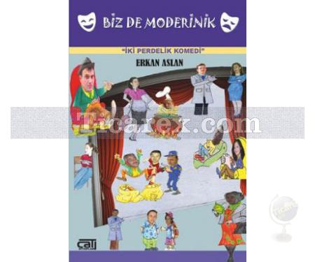 Bizde Moderinik | İki Perdelik Komedi | Erkan Aslan - Resim 1