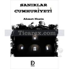 Sanıklar Cumhuriyeti | Ahmet Nesin