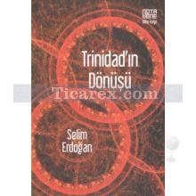 Trinidad'ın Dönüşü | Selim Erdoğan