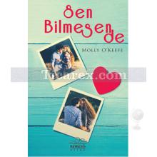 Sen Bilmesen De | Molly Okeefe