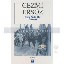 Kırk Yılda Bir Gibisin | Cezmi Ersöz