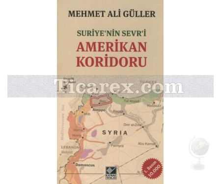 Suriye'nin Sevr'i Amerikan Koridoru | Mehmet Ali Güller - Resim 1