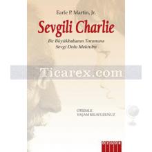 Sevgili Charlie | Otizmle Yaşam Kılavuzunuz | Earle P. Martin, Jr.