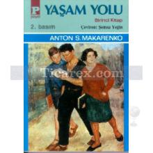 Yaşam Yolu 1. Kitap | Anton S. Makarenko