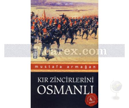Kır Zincirlerini Osmanlı | Mustafa Armağan - Resim 1
