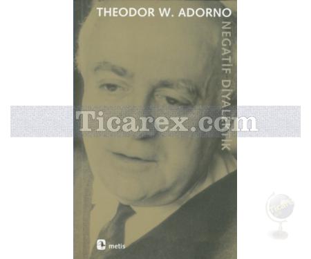 Negatif Diyalektik | Theodor W. Adorno - Resim 1
