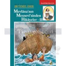 Mevlana'nın Mesnevi'sinden Hikayeler 3 | Kolektif