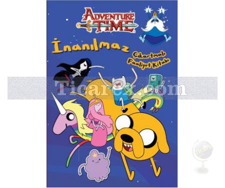 Adventure Time - İnanılmaz Çıkartmalı Faaliyet Kitabı | Kolektif - Resim 1
