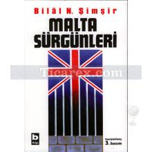 Malta Sürgünleri | Bilâl N. Şimşir