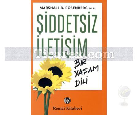 Şiddetsiz İletişim - Bir Yaşam Dili | Marshall B. Rosenberg - Resim 1