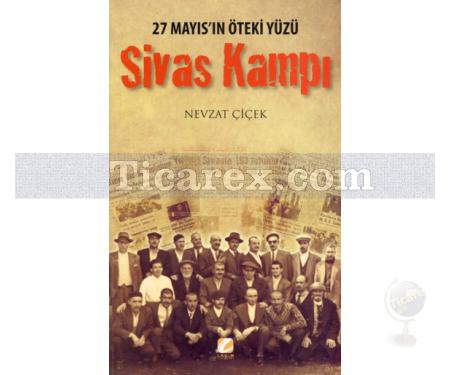 Sivas Kampı | 27 Mayıs'ın Öteki Yüzü | Nevzat Çiçek - Resim 1