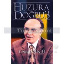 Huzura Doğru 3 | Osman Ünlü