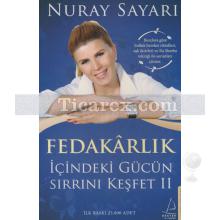 Fedakarlık | İçindeki Gücün Sırrını Keşfet 2 | Nuray Sayarı