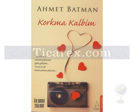 Korkma Kalbim | Ahmet Batman - Resim 1