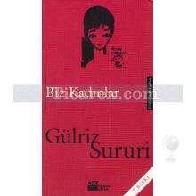 Biz Kadınlar | Gülriz Sururi