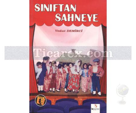 Sınıftan Sahneye | Vedat Demirci - Resim 1