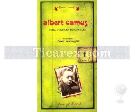 Albert Camus'den Ruha Dokunan Düşünceler | Ömer Sevinçgül - Resim 1