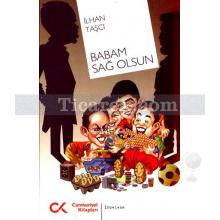 Babam Sağ Olsun | İlhan Taşcı