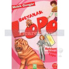 Reklam Yıldızı Lopo | Bolyanak Lopo | Melek Güngör