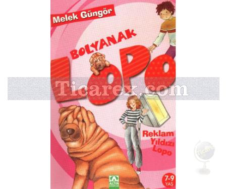 Reklam Yıldızı Lopo | Bolyanak Lopo | Melek Güngör - Resim 1