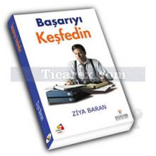 Başarıyı Keşfedin | Ziya Baran