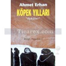 Köpek Yılları | Ahmet Erhan