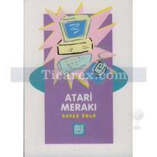 Atari Merakı | Savaş Ünlü