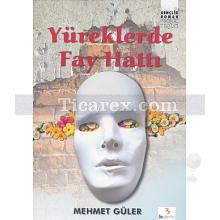 Yüreklerde Fay Hattı | Mehmet Güler