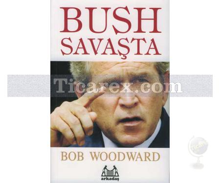 Bush Savaşta | Bob Woodward - Resim 1
